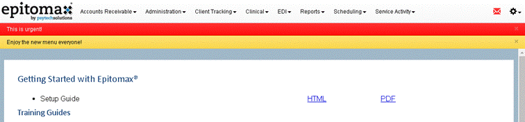 Accounts Receivable.
This is urgent!
Enjoy the new menu everyone!
Getting Started with Epitomax@
Setup Guide
Training Guides
Administration
Client Tracking
Reports
HTML
Scheduling.
Service Activitf
PDF